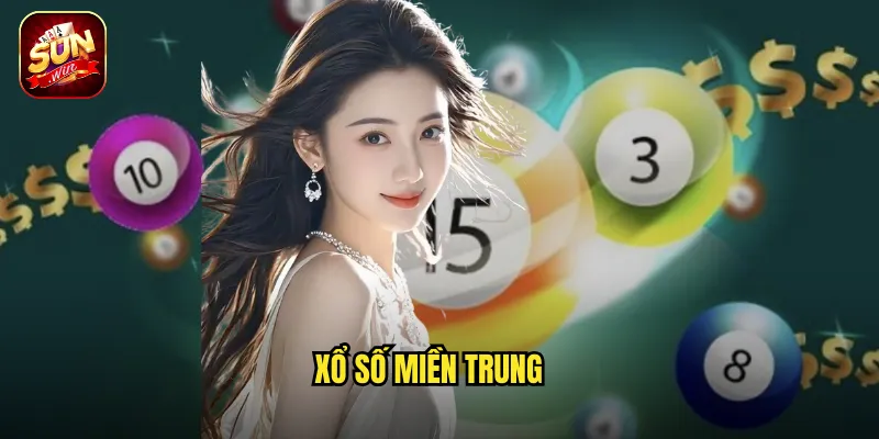 Xổ Số Miền Trung Sunwin BG - Khai Thác Vùng Đất Giàu Vận May 1 xổ số miền Trung