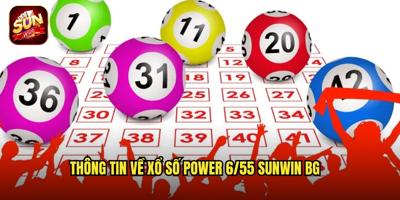 Thông tin về xổ số power 6/55 Sunwin BG