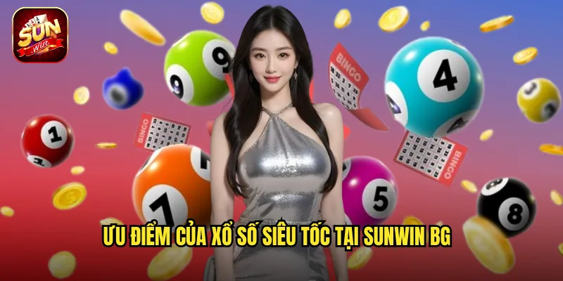 Xổ Số Siêu Tốc Sunwin BG - Giải Trí Liên Tục Kết Quả Trong Tích Tắc 3 Ưu điểm của xổ số siêu tốc tại sunwin bg